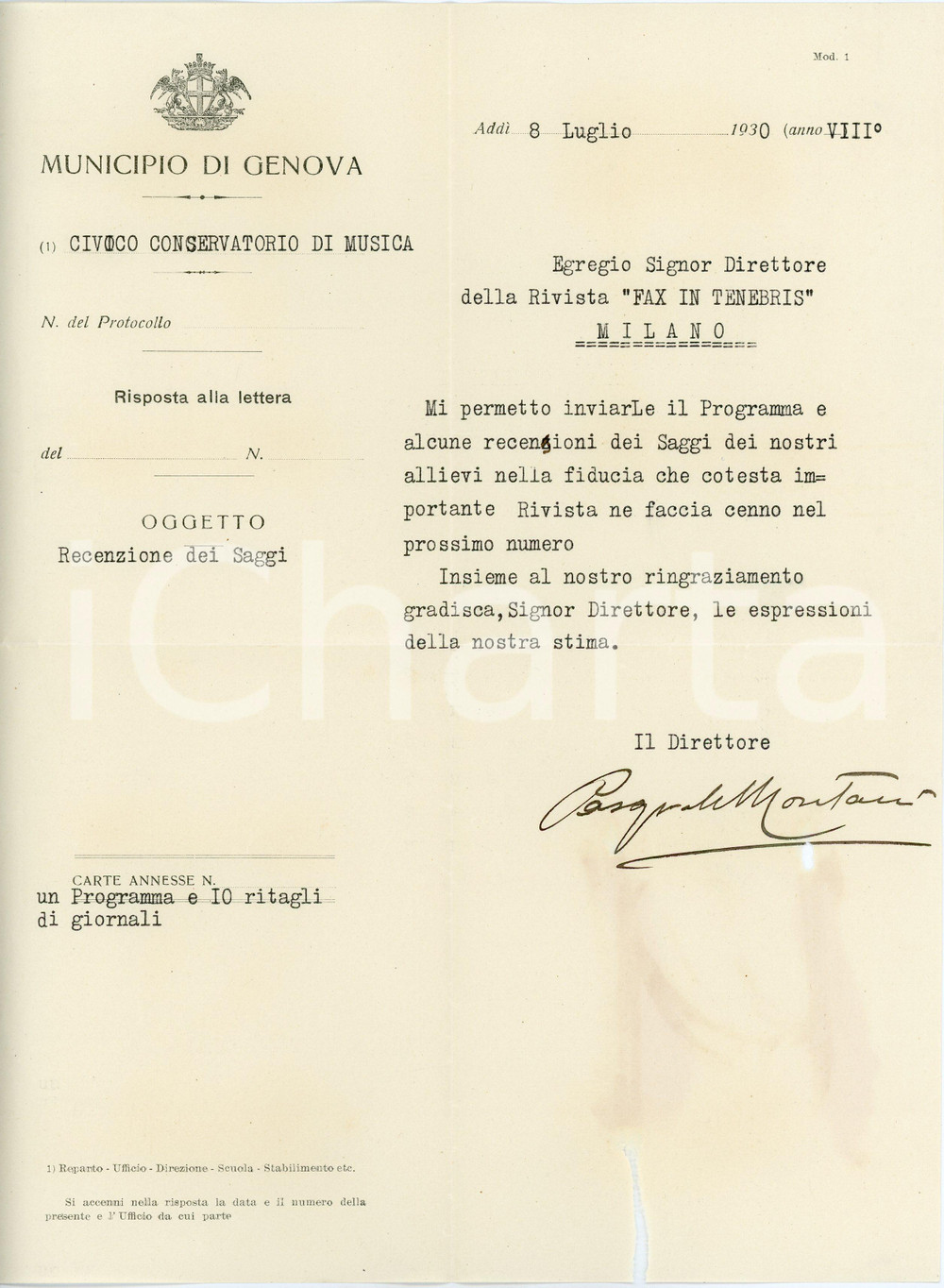 1930 GENOVA Lettera Pasquale MONTANI direttore Conservatorio - AUTOGRAFO Lettera dattiloscritta con firma autografa del pianista Pasquale Montani, docente e direttore del Conservatorio di Genova.Su carta intestata "Municipio di Genova".CONDIZIONI: P (piegature d'epoca, strappo al margine inferiore, residui di colla e cartacei al verso)PAGINE: 1    originale e autentica 1