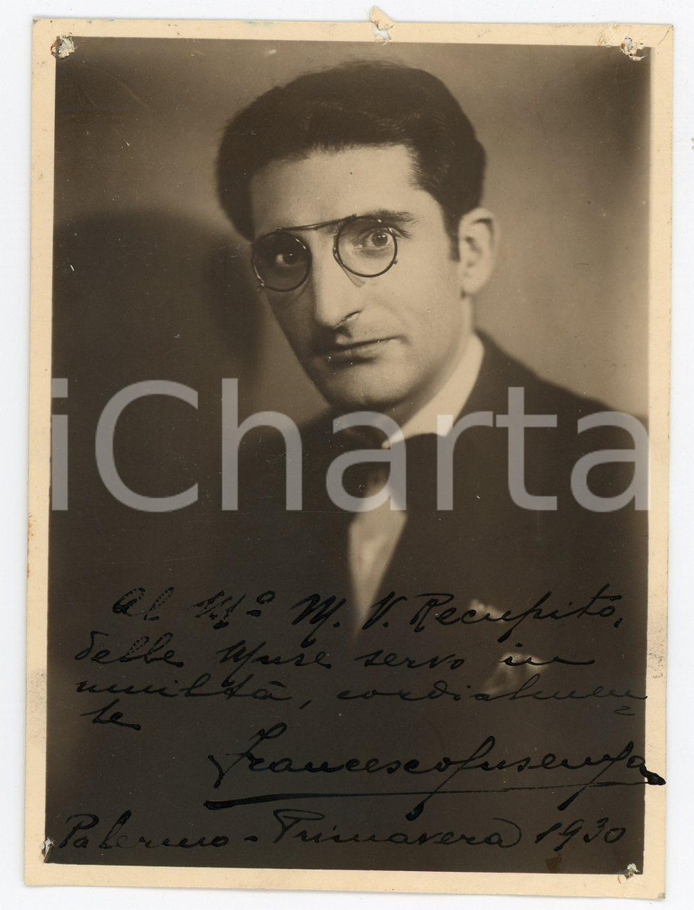 1930 PALERMO Francesco CUSENZA - Ritratto con AUTOGRAFO - Foto 8x12 cm Fotografia d'epoca con dedica autografa. CONDIZIONI: F (fori di affissione marginali; residui di carta e di colla al verso)FORMATO: 8x12 cm    originale e autentica 1