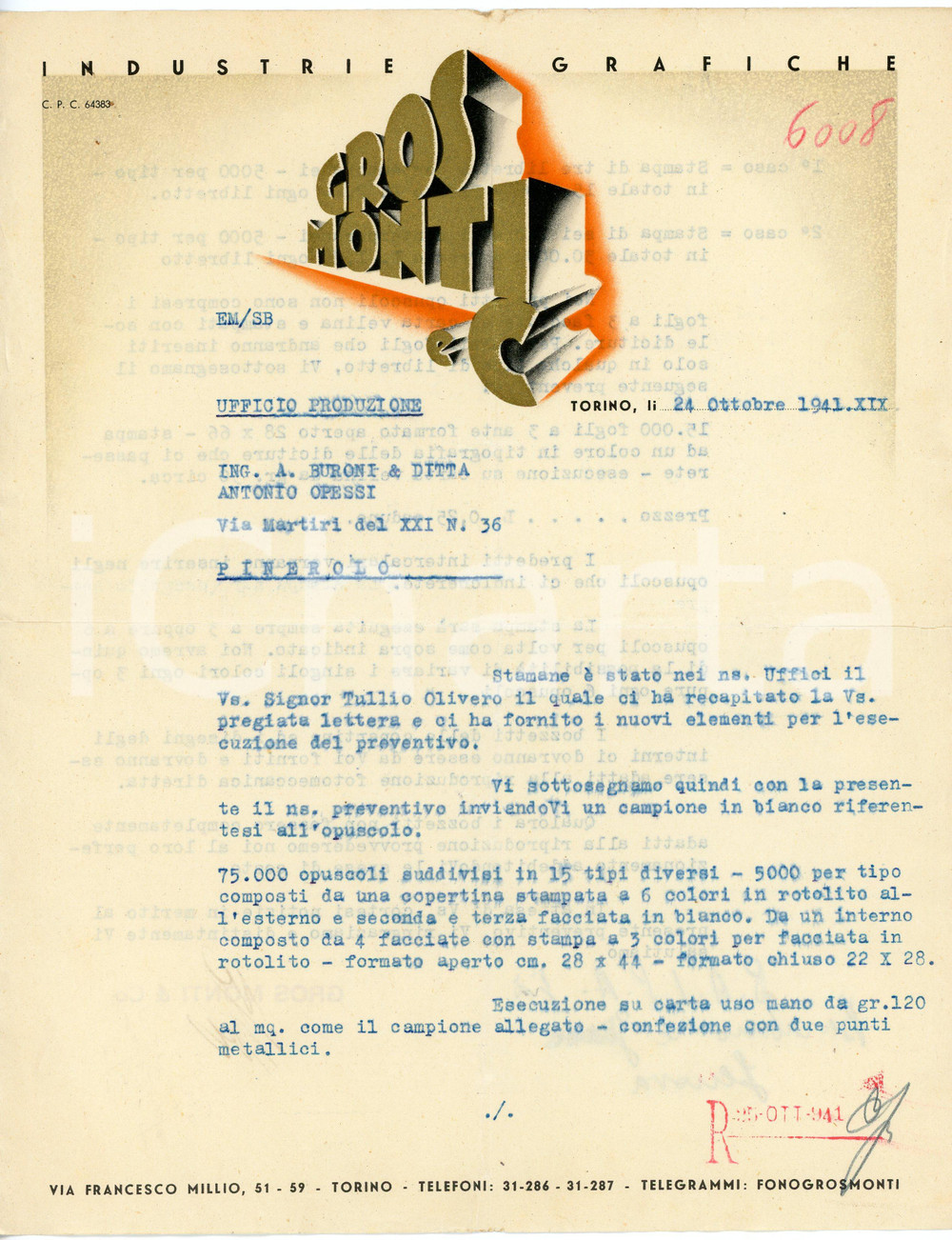 1941 TORINO - GROS MONTI & C. - Industrie grafiche *Lettera commerciale Lettera commerciale d'epoca, dattiloscritta, su carta intestata.Torino - via Francesco Millio, 51-59CONDIZIONI: F (piegature d'epoca, piccoli fori all'angolo superiore sinistro)PAGINE: 1 (2 facciate scritte)    originale e autentica 1