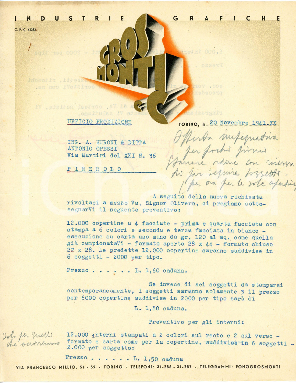 1941 TORINO - GROS MONTI & C. - Industrie grafiche - Lettera Lettera commerciale d'epoca, dattiloscritta, su carta intestata.Torino - via Francesco Millio, 51-59CONDIZIONI: F (piegature d'epoca, piccoli fori all'angolo superiore sinistro)PAGINE: 1 (2 facciate scritte)    originale e autentica 1
