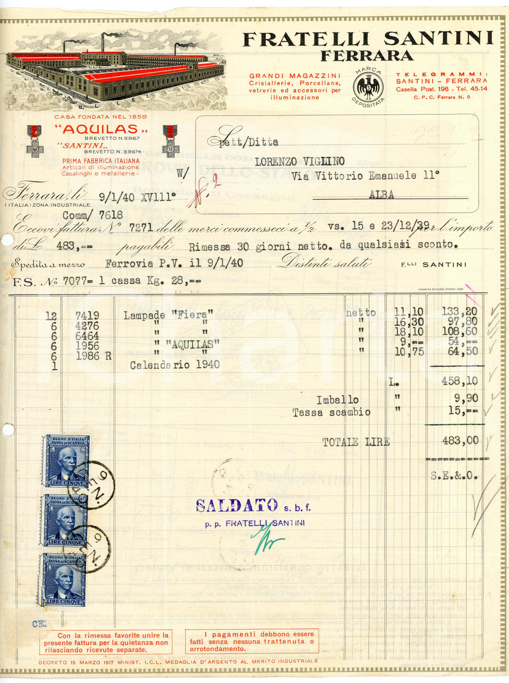 1940 FERRARA - Fratelli SANTINI - Articoli di illuminazione, vetreria - Fattura Fattura commerciale d'epoca, dattiloscritta, su carta intestata illustrata, in allegato bollettino di consegna con uno strappo centrale.Ferrara - Fuori Porta PoPresenza marche da bollo.CONDIZIONI: F (piegature d'epoca, fori da classificatore al lato sinistro, piccolo strappo al lato superiore)PAGINE: 1     originale e autentica 1