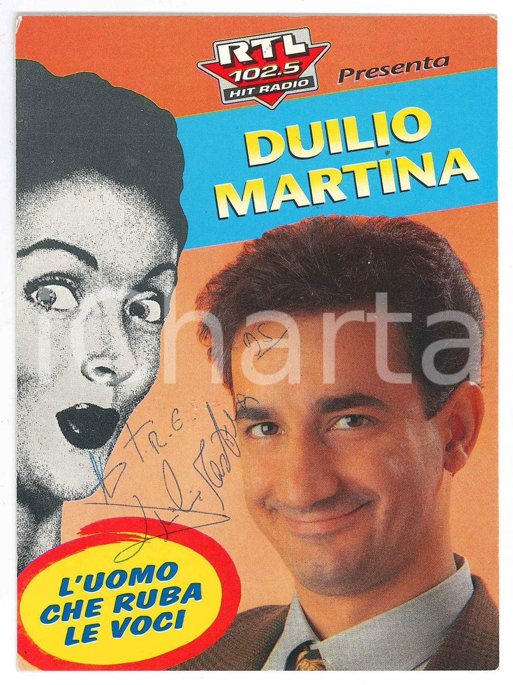 1995 RTL 102.5 Duilio MARTINA cabarettista - Cartolina con AUTOGRAFO Fotografia seriale originale, con autografo al recto.CONDIZIONI: F (residui di carta e colla al verso)FORMATO: 10x15 cm    originale e autentica 1