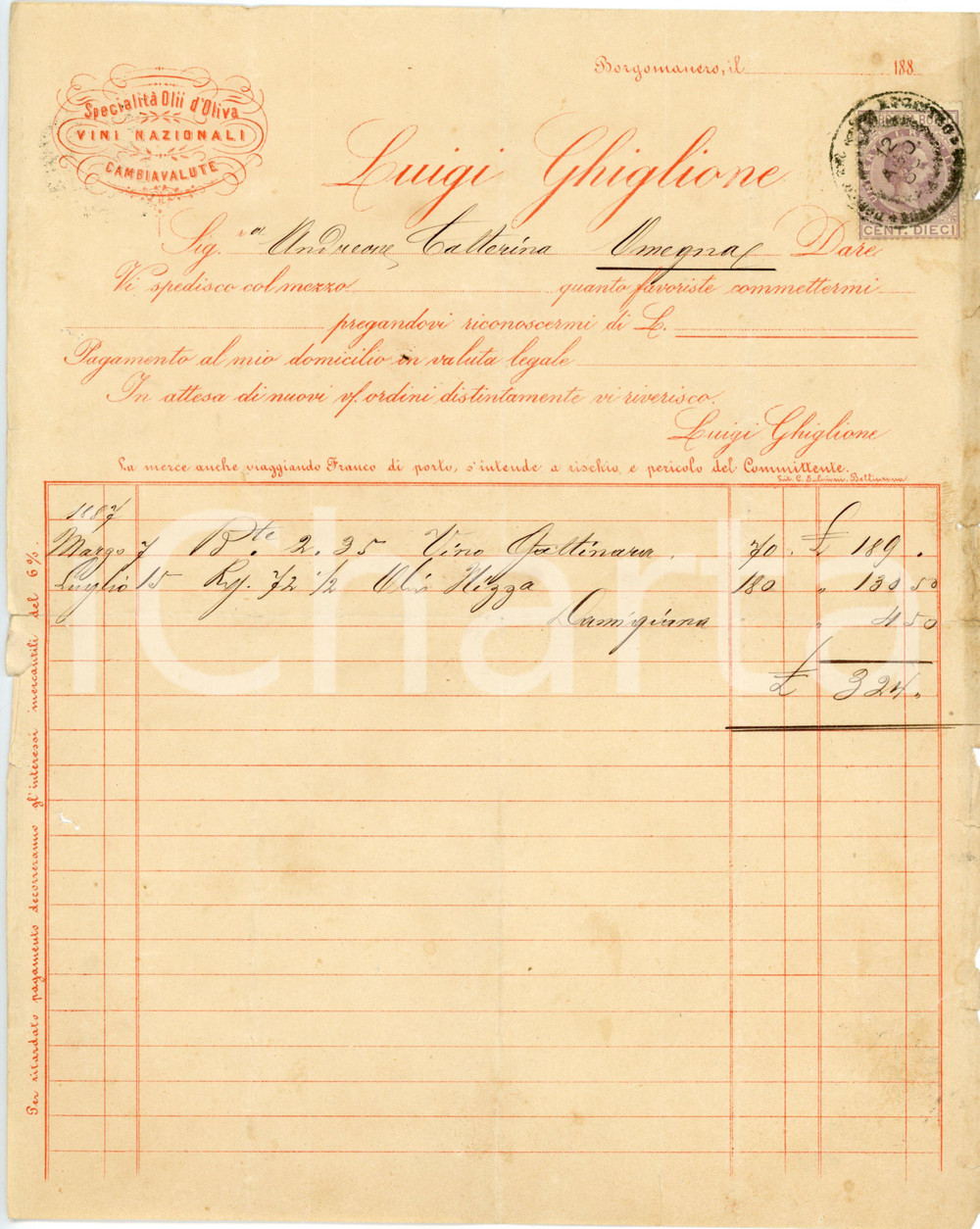 1889 BORGOMANERO Luigi GHIGLIONE Vini nazionali - Fattura intestata Fattura commerciale d'epoca, manoscritta, su carta intestata.Marca da bollo.CONDIZIONI: P (piegature d'epoca, piccoli strappi marginali e bruniture).PAGINE: 1    originale e autentica 1
