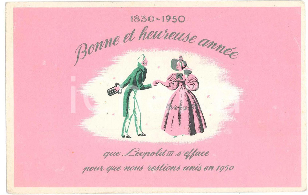 1950 BELGIQUE Bonne Année - Que Léopold III s'efface - Carte postale  Cartolina postale d'epoca, non viaggiata.CONDIZIONI: P (piegature angolari e marginali)FORMATO: 14x9 cm    originale e autentica 1