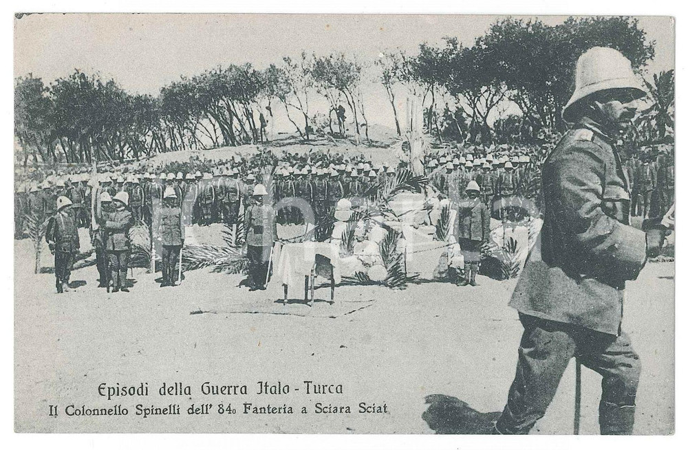 1912 GUERRA ITALO TURCA 84^ Fanteria Comandante Spinelli SCIARA SCIAT Cartolina Cartolina d'epoca, non viaggiata. FAIR/discreto Lievi smussature agli angoli Formato: FP originale e autentica 1