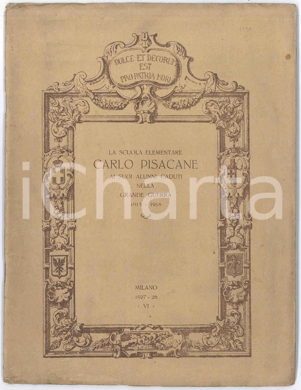 1928 MILANO La scuola elementare "Carlo Pisacane" ai suoi alunni caduti Pubblicazione d'epoca, con illustrazioni b/n.Copertina in cartoncino con alette.PAGINE: 45 POOR/danneggiato piegature in copertina e pagina strappata riparata con adesivo Formato: 19x25 cm originale e autentica 1