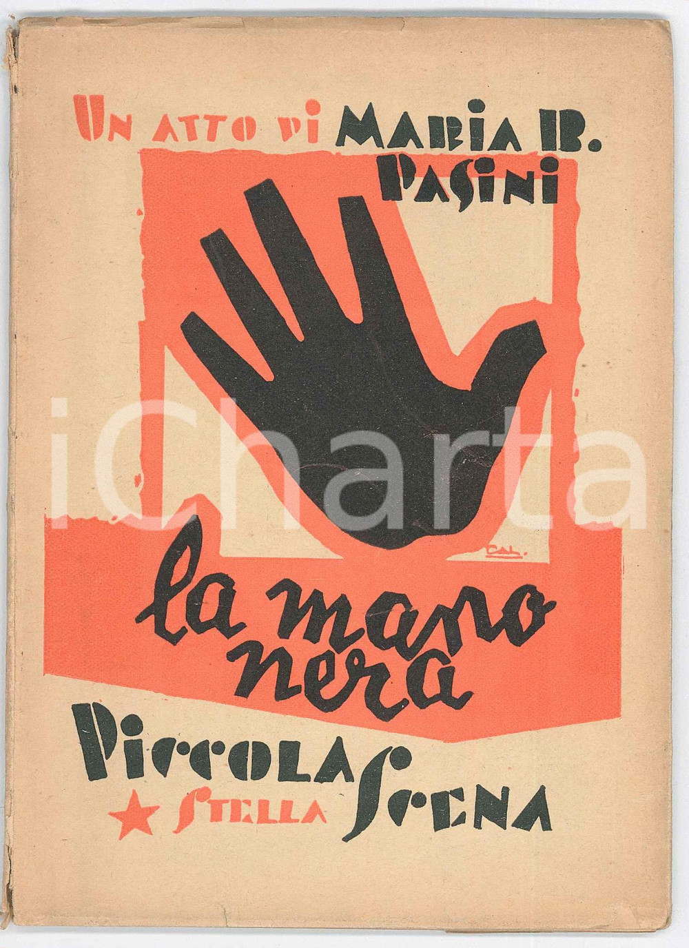 1937 TEATRO Maria B. PASINI La mano nera - Un atto *Ed. Stella BAGNACAVALLO Pubblicazione d'epoca.PAGINE: 27 VERY POOR/gravemente danneggiato buone condizioni interne, ma distacco completo della copertina dal fascicolo; piccoli strappi al dorso e minime mancanze in copertina Formato: 12x17 cm originale e autentica 1