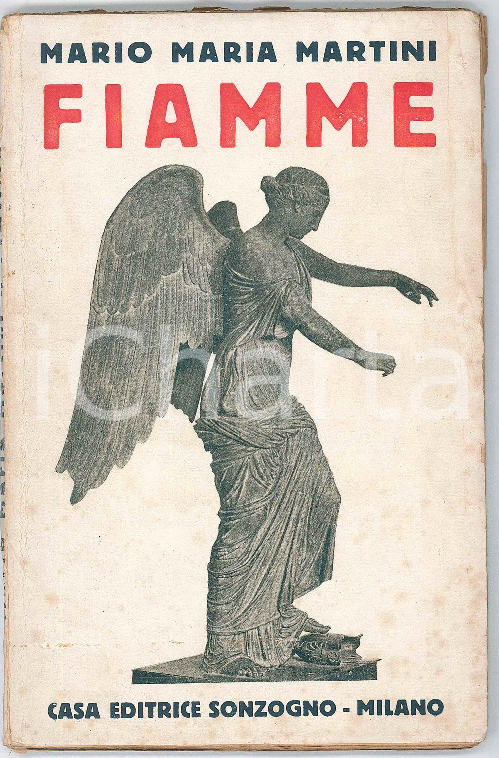 1918 (?) WW1 - Mario Maria MARTINI - Fiamme - Ed. SONZOGNO MILANO Brossura editoriale, copertina a colori.PAGINE: 75  FAIR/discreto buone condizioni, ma fioriture in copertina  e rosure al dorso Formato: 12x18 cm originale e autentica 1