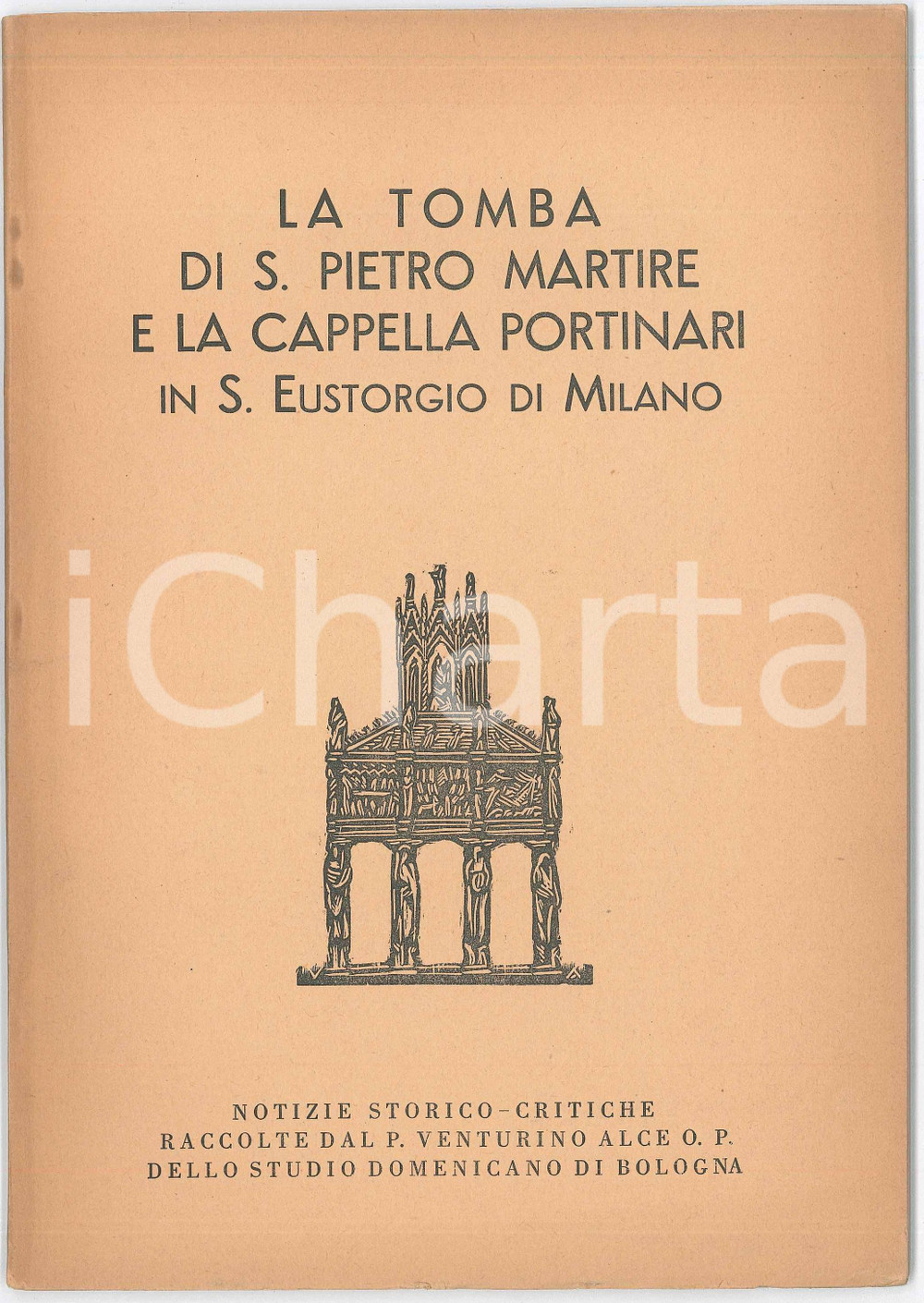 Libro, pubblicazione d epoca 1952 P. Venturino ALCE O.P. La tomba di S. Pietro in S. Eustorgio di Milano 1