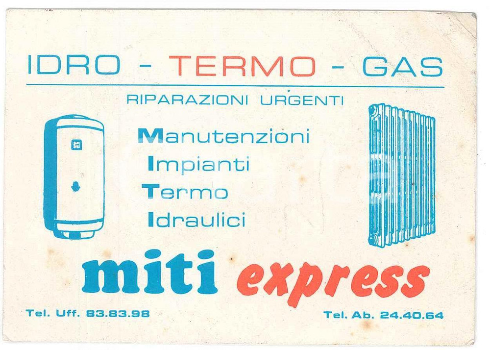 1955 ca ITALIA Miti Express - Idro Termo Gas - Riparazioni urgenti - Biglietto Biglietto d'epoca POOR/danneggiato Piegature all'angolo superiore destro, scritte a biro al recto Formato: 10x7 cm originale e autentica 1