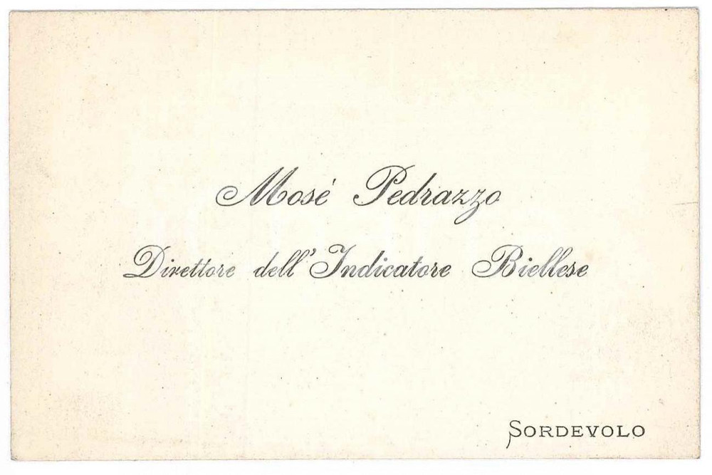 1900 ca SORDEVOLO Mosè PEDRAZZO Direttore dell'Indicatore Biellese - AUTOGRAFO Biglietto da visita con messaggio autografo al verso.  GOOD/buono  Formato: 9x6 cm originale e autentica 1