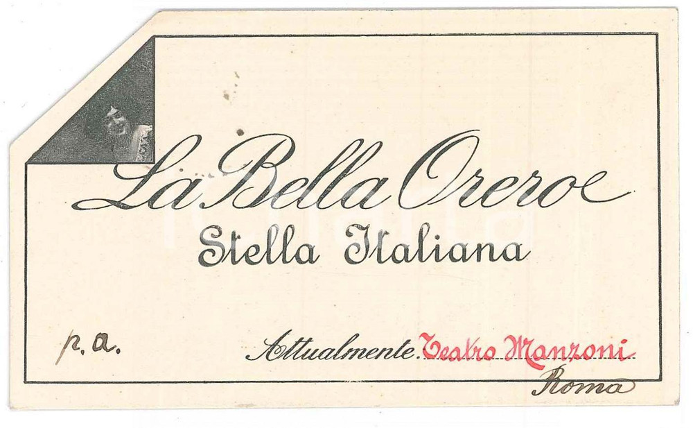 1915 ca ITALIA CABARET - La BELLA ORERO stella italiana *Biglietto pubblicitario Biglietto pubblicitario d'epoca. GOOD/buono  Formato: 11x7 cm originale e autentica 1