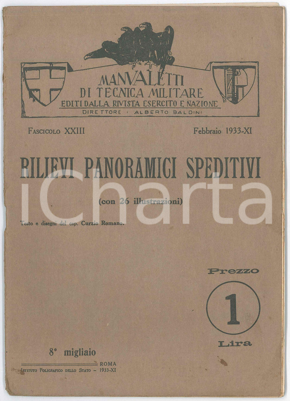 1933 Curzio ROMANO Rilievi panoramici speditivi MANUALETTI DI TECNICA MILITARE 2 Pubblicazione d'epoca con 26 illustrazioni. EDITORE: Rivista Esercito e Nazione PAGINE: 44   Mancanza all'angolo inferiore sinistro FORMATO: 17x24 cm originale e autentica 1