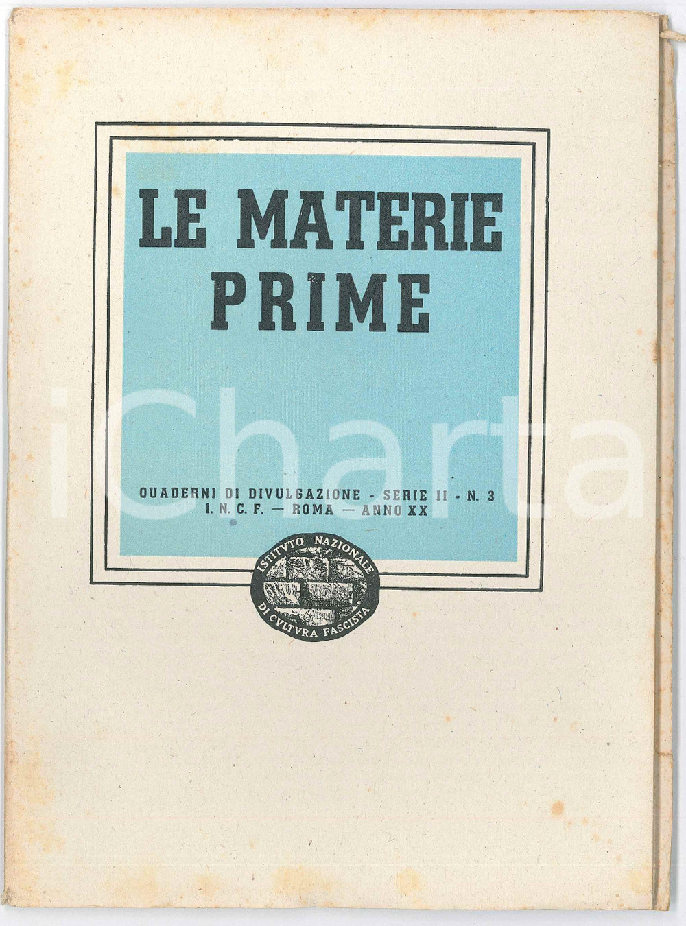 1942 INCF - CULTURA FASCISTA Le materie prime - Quaderni di divulgazione Pubblicazione d'epoca, intonsa. EDITORE: Istituto Nazionale di Cultura Fascista - RomaCOLLANA: Quaderni di divulgazione - Serie II n.3PAGINE: 29Documento d'epoca, originale, autentico.  FAIR Strappi e bruniture in copertina Formato: 16 x 22 cm originale e autentica 1