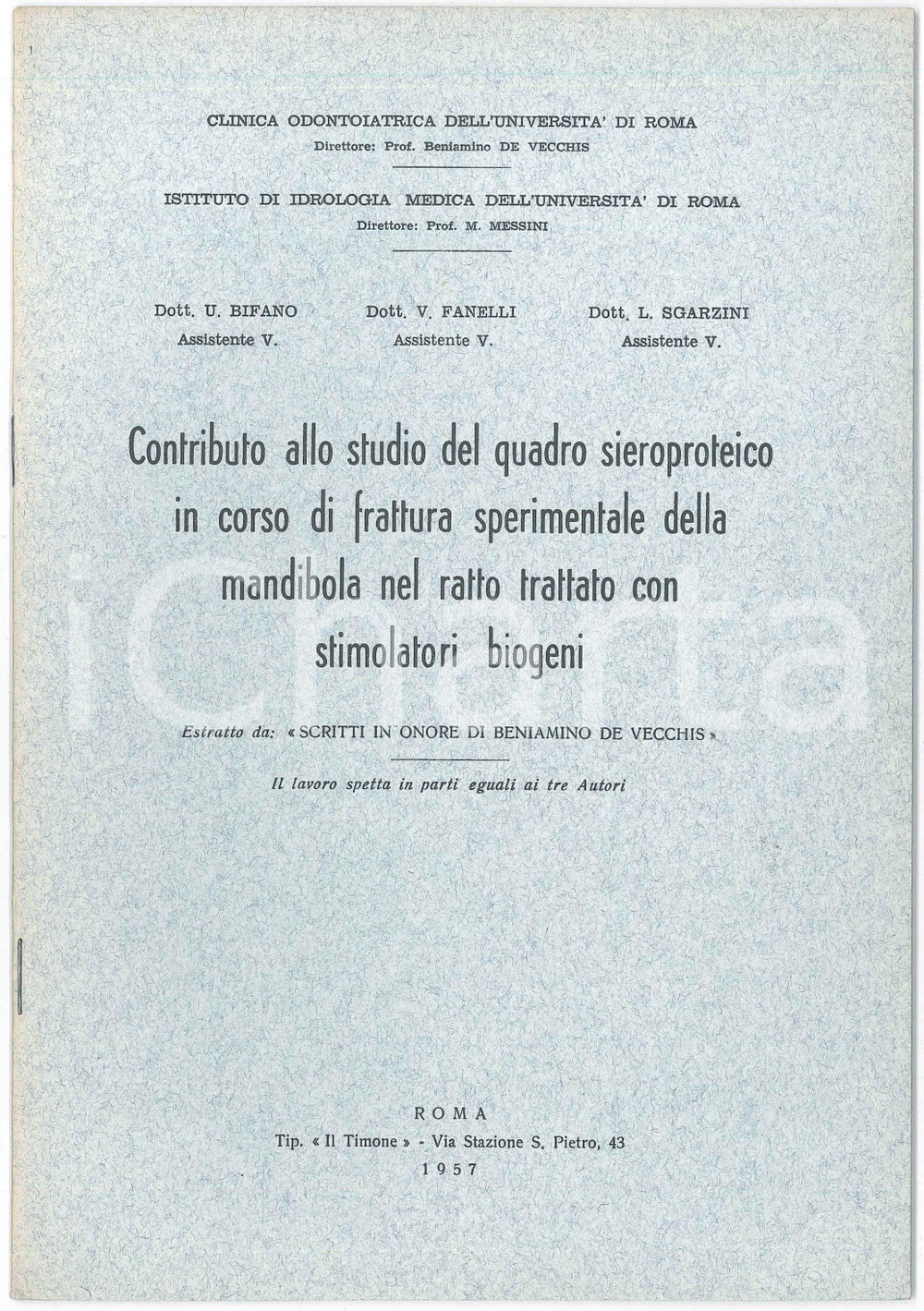 1957 V. FANELLI Luciano SGARZINI R. AMATO Frattura mandibola nel ratto Estratto Pubblicazione d'epoca. "Contributo allo studio del quadro sieroproteico in corso di frattura sperimentale della mandibola nel ratto trattato con stimolatori biogeni"Estratto da "Scritti in onore di Beniamino De Vecchis"EDITORE: Clinica odontoiatrica dell'Universit&agrave; di Roma - Istituto di idrologia medica dell'Universit&agrave; di RomaTIPOGRAFIA: Il Timone - RomaCONDIZIONI: GOODFORMATO: 17x24 cmPAGINE: 12    originale e autentica 1