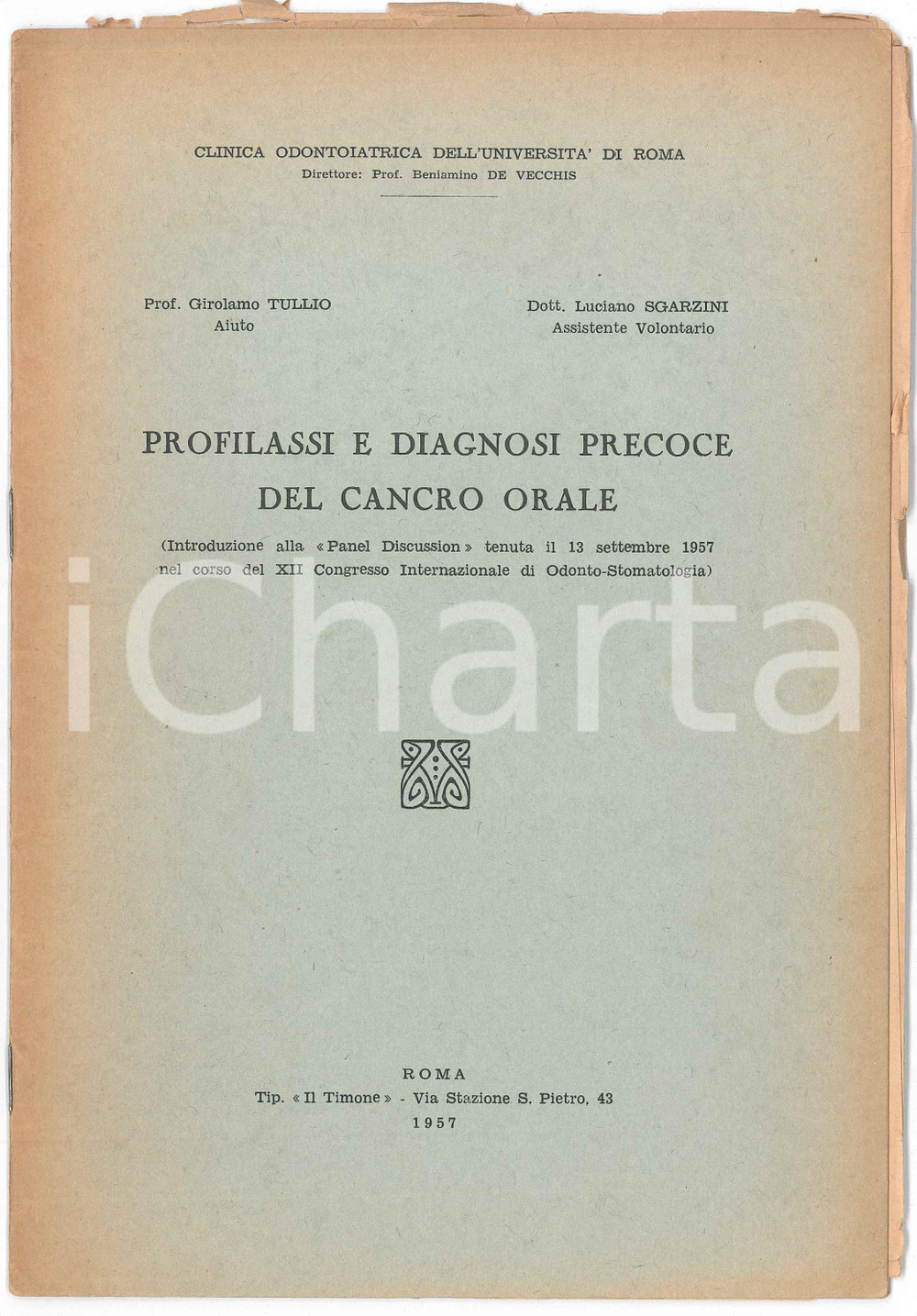 1957 Girolamo TULLIO Luciano SGARZINI Profilassi del cancro orale - Estratto Pubblicazione d'epoca. "Profilassi e diagnosi precose del cancro orale"Introduzione al Panel Discussion tenuta il 13 settembre 1957 nel corso del XII Congresso Internazionale di Odonto-StomatologiaEDITORE: Clinica odontoiatrica dell'Universit&agrave; di RomaTIPOGRAFIA: Il Timone - RomaPAGINE: 11 FAIR/discreto Lievi bruniture Formato: 17x24 cm originale e autentica 1