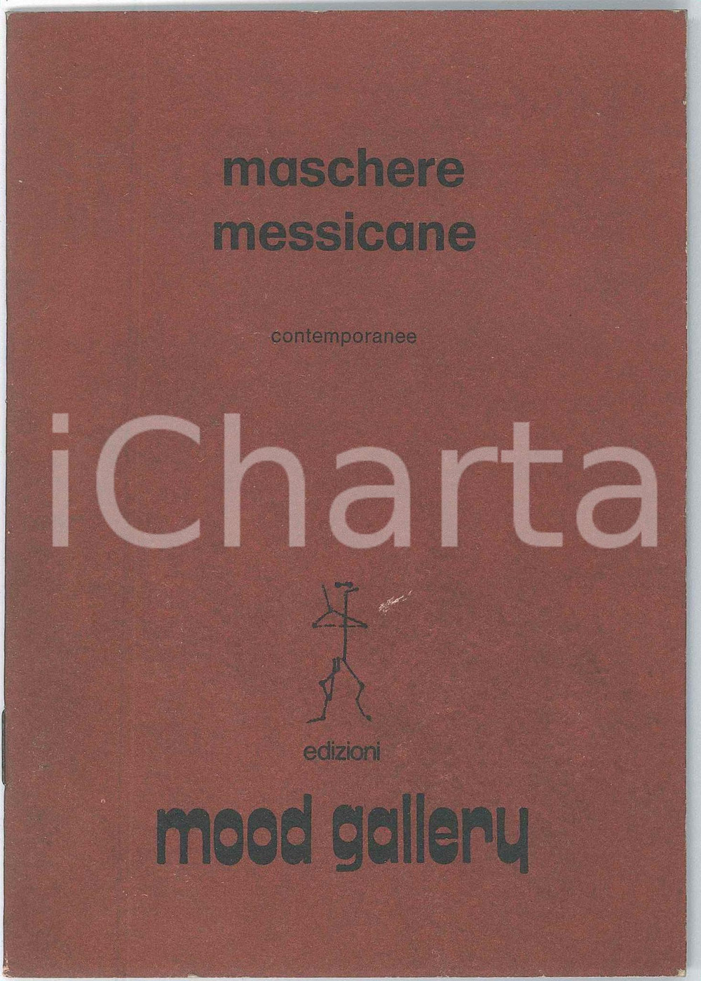 1978 MILANO - MOOD GALLERY - Maschere messicane contemporanee *Catalogo Pubblicazione d'epoca, con copertina flessibile, illustrata.PAGINE: 16FORMATO: 12x17 cm  CONDIZIONI: G (minima macchia in copertina)    originale e autentica 1
