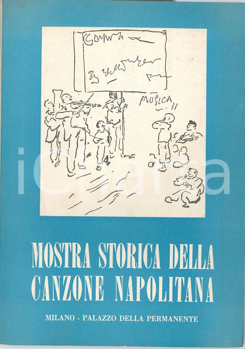 1956 MILANO - PERMANENTE - Mostra storica canzone napoletana *Pubblicazione Pubblicazione d'epoca, con copertina flessibile.Unito all'interno il piegehvole originale della mostra.PAGINE: 51 GOOD/buono minime tracce d'uso Formato: 15x21 cm originale e autentica 1