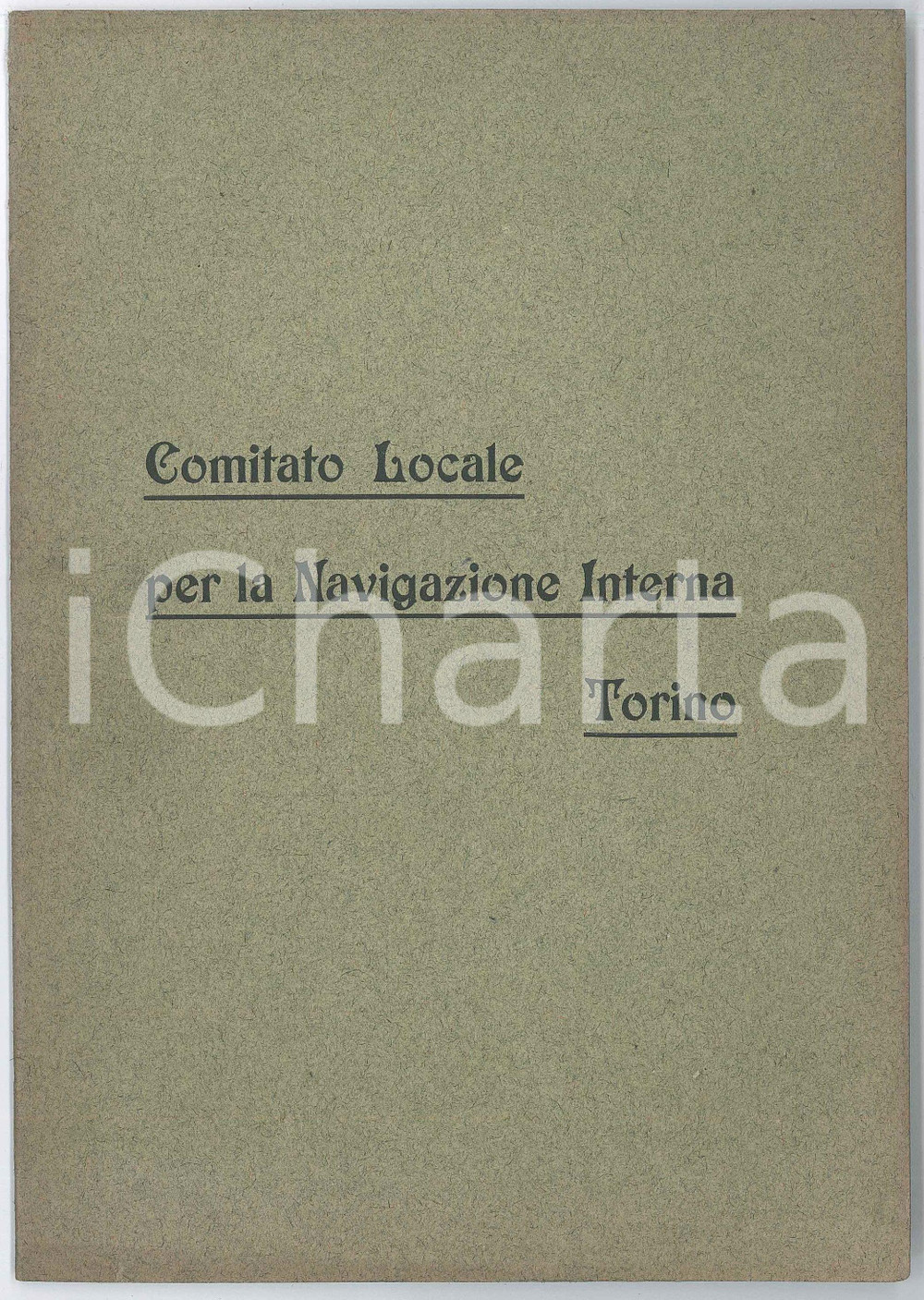Libro, pubblicazione d epoca 1912 TORINO Comitato Locale per la Navigazione Interna  Relazione Giunta 1