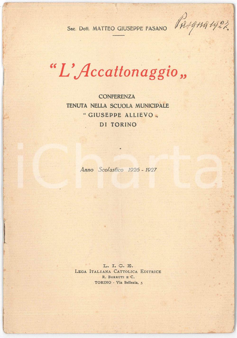 1927 TORINO Don Matteo Giuseppe FASANO L'accattonaggio - Conferenza Pubblicazione d'epoca.PAGINE: 23EDITORE: L.I.C.E. - Torino POOR buone condizioni interne, ma piegatura centrale che interessa tutto il fascicolo e piccoli strappi in copertina; lievi fioriture; piegature angolari Formato: 17x24 cm originale e autentica 1
