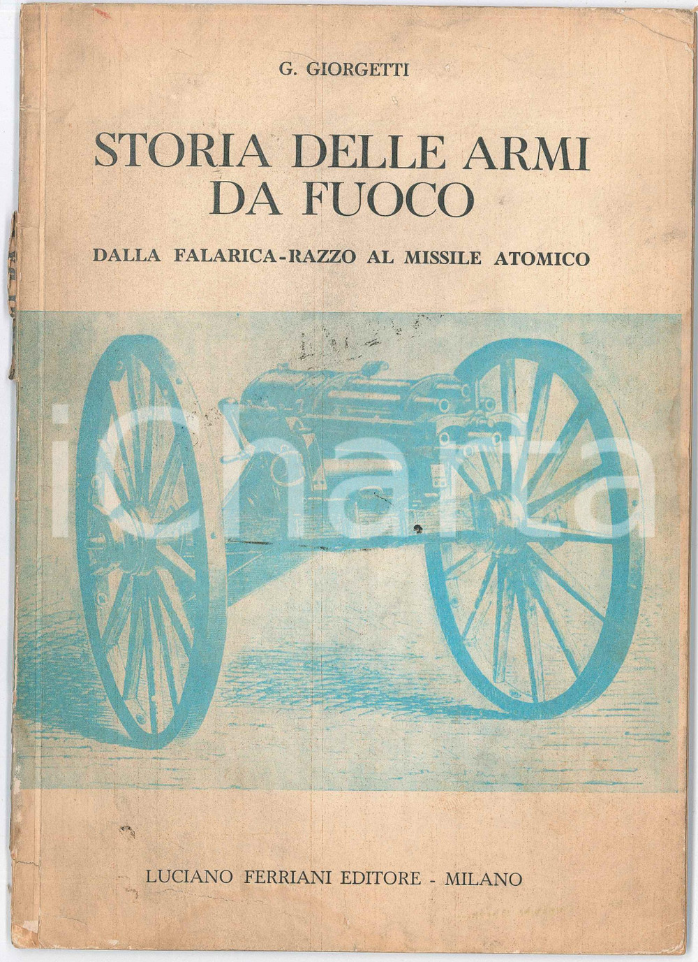 1960 G. GIORGETTI Storia delle armi da fuoco - Ed. FERRIANI (1) Brossura editoriale con copertina in cartoncino.Illustrato b/n.PAGINE: 56EDITORE: Luciano Ferrani Editore - Milano VERY POOR buone condizioni interne, ma copertina danneggiata da piegature evidenti e strappi Formato: 17x24 cm originale e autentica 1
