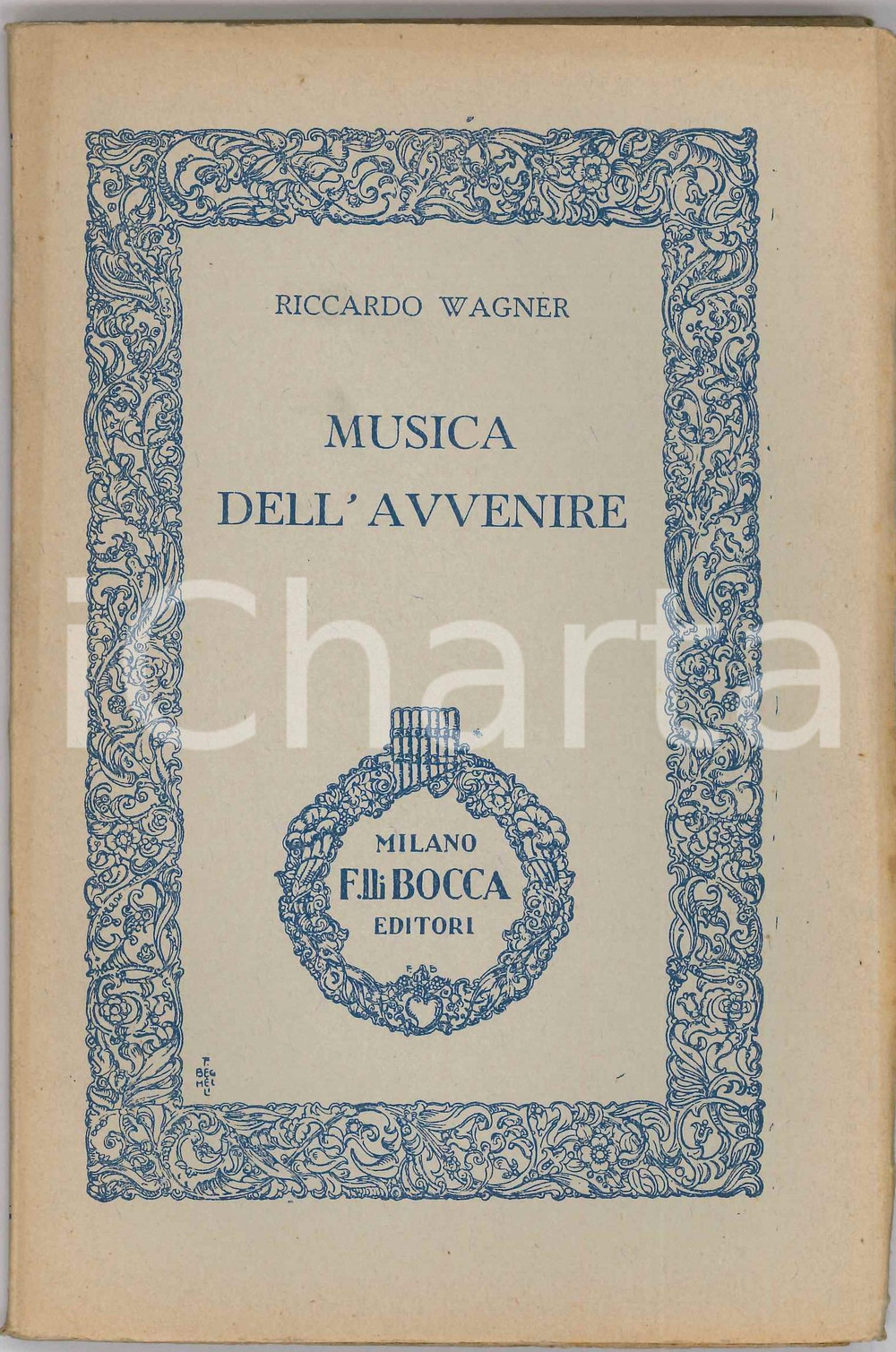 1910 ca Riccardo WAGNER Musica dell'avvenire - Ed. F.lli BOCCA Brossura editoriale, con copertina flessibile.Intonso.CONDIZIONI: F (buone condizioni interne, ma piegatura angolare in copertina; alcune fioriture)EDITORE: Torino - F.lli BoccaPAGINE: 112FORMATO: 13x20 cm     originale e autentica 1