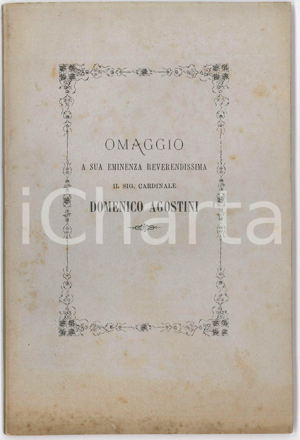 1882 VENEZIA Omaggio a Sua Eminenza il cardinale Domenico AGOSTINI - 70 pp. Pubblicazione d'epoca, con copertina in carta.CONDIZIONI: F (sporadiche fioriture, pi&ugrave; visibili in copertina; minime piegature angolari)EDITORE: Venezia - Tipografia dell'ImmacolataPAGINE: 70FORMATO: 16x24 cm    originale e autentica 1