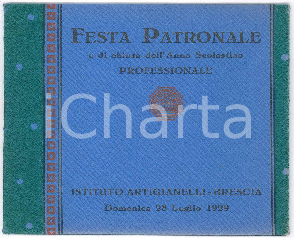 1929 BRESCIA Istituto ARTIGIANELLI Festa Patronale e chiusura anno *Programma Programma originale d'epoca, con copertina in carta pesante.CONDIZIONI: GFORMATO: 15x12 cmPAGINE: 4    originale e autentica 1