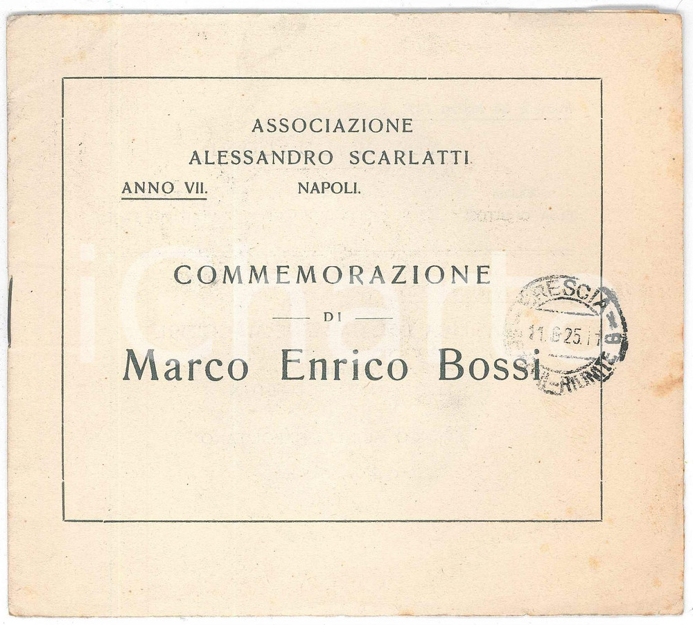 1925 NAPOLI Associazione SCARLATTI Commemorazione Marco Enrico Bossi *Programma Programma originale d'epoca, con copertina in carta.Viaggiato.CONDIZIONI: F (buone condizioni interne, lievi tracce d'uso e fioriture in copertina)FORMATO: 16x14 cmPAGINE: 10    originale e autentica 1