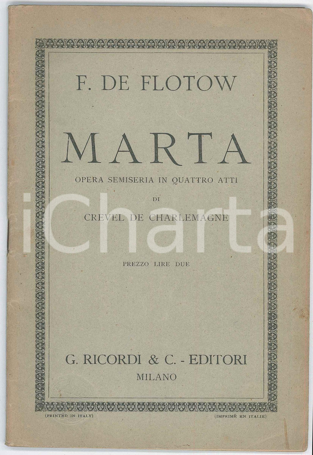 1929 F. DE FLOTOW - Marta - Opera semiseria - Ed. RICORDI Libretto d'opera, originale d'epoca, con timbro a secco in copertina.Opera semiseria in quattro atti di Crevel de Charlemagne.EDITORE: G. Ricordi &amp; C. - MilanoPAGINE: 43 POOR/danneggiato gualciture angolari, piegature e macchie in copertina, segno al verso. Formato: 13x20 cm originale e autentica 1