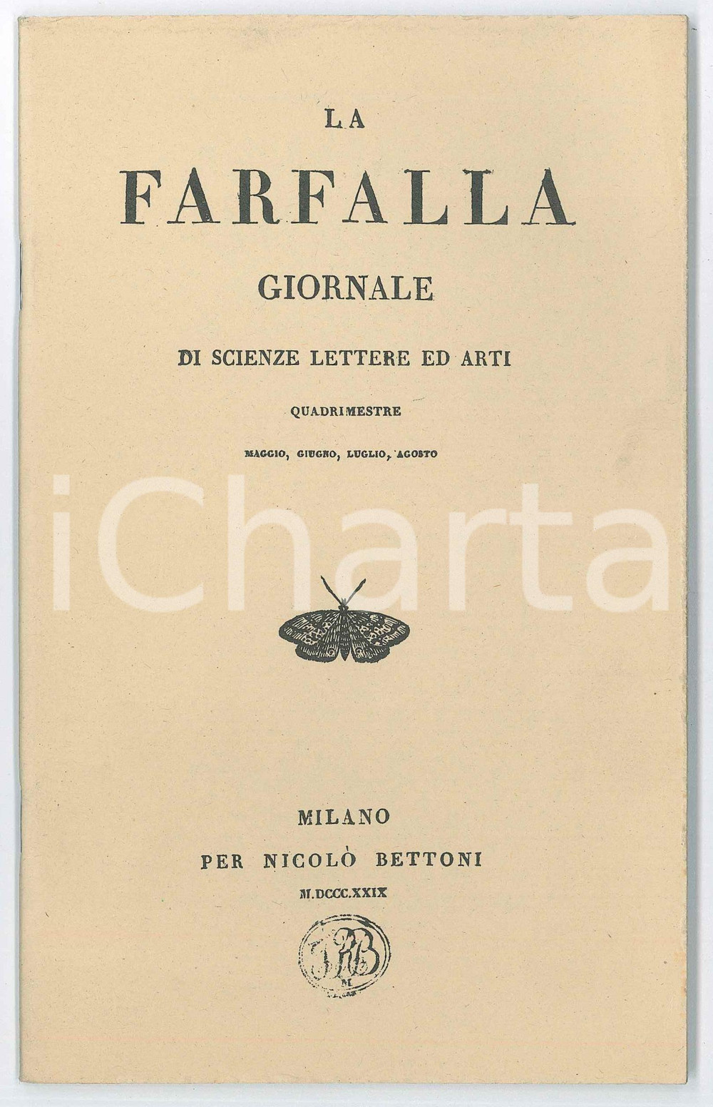 1970 ca LA FARFALLA Giornale di scienze, lettere ed arti - Edizione ANASTATICA Edizione anastatica della rivista "La farfalla", quadrimestre maggio, giugno, luglio e agosto 1829. GOOD/buono  Formato: 13x20 cm originale e autentica 1