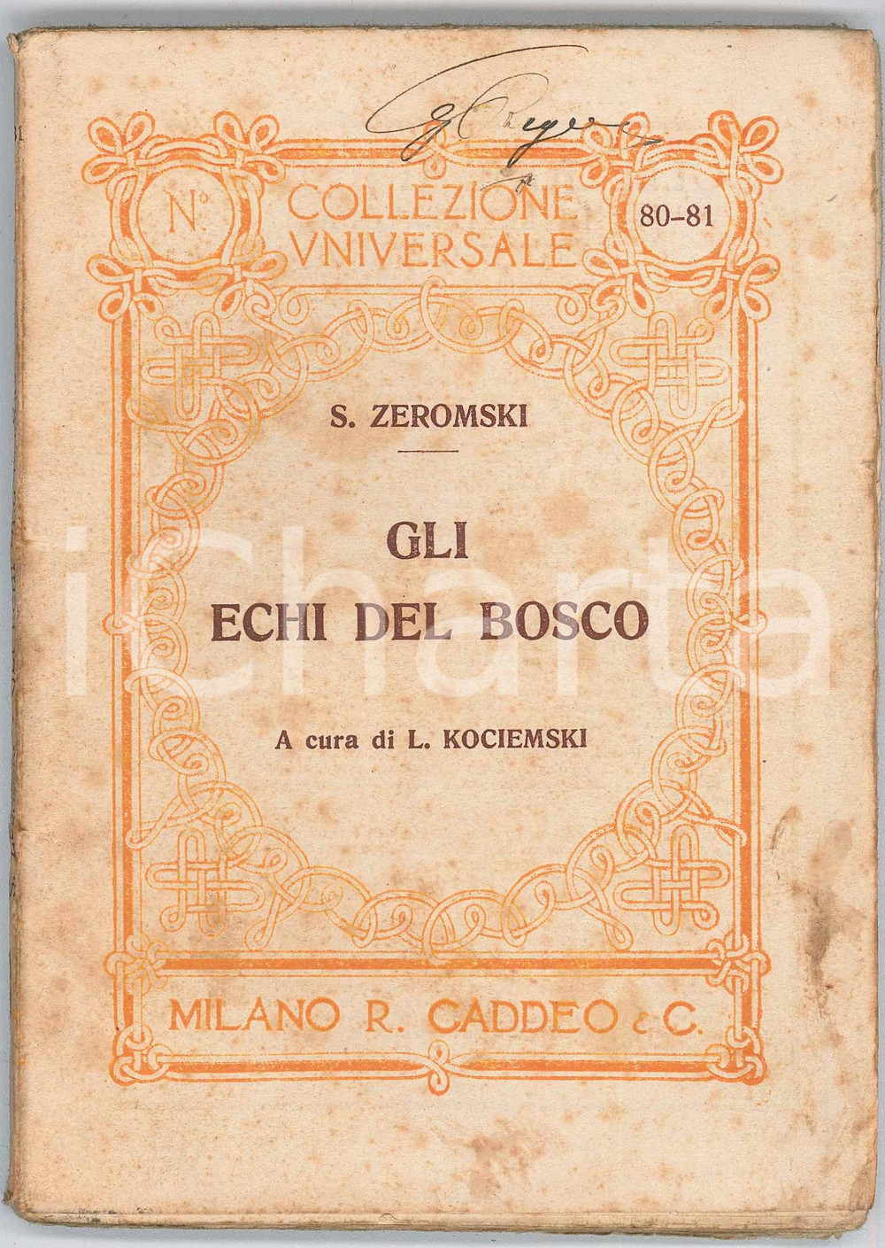 1923 Stefan ZEROMSKI Gli echi del bosco - Casa editrice R. CADDEO Milano Pubblicazione d'epoca a cura di Leonardo Kociemski.PAGINE: 112 POOR/danneggiato Bruniture diffuse, legatura lenta, piegature e gualciture alle pagine Formato: 18x16 cm originale e autentica 1