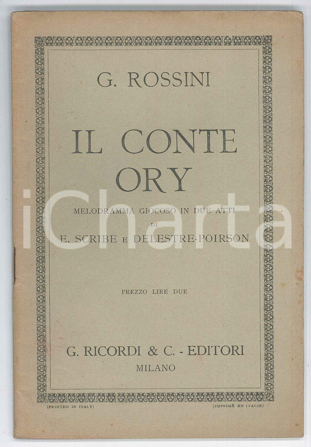 1922 Gioacchino ROSSINI Il conte Ory - Melodramma - Ed. RICORDI Libretto d'opera, originale d'epoca, con timbro a secco in copertina.Melodramma giocoso in due atti di E. Scribe e Delestre-PoirsonEDITORE: G. Ricordi &amp; C. - MilanoPAGINE: 38 FAIR/discreto lievi gualciture angolari, piegature e macchie in copertina Formato: 13x20 cm originale e autentica 1