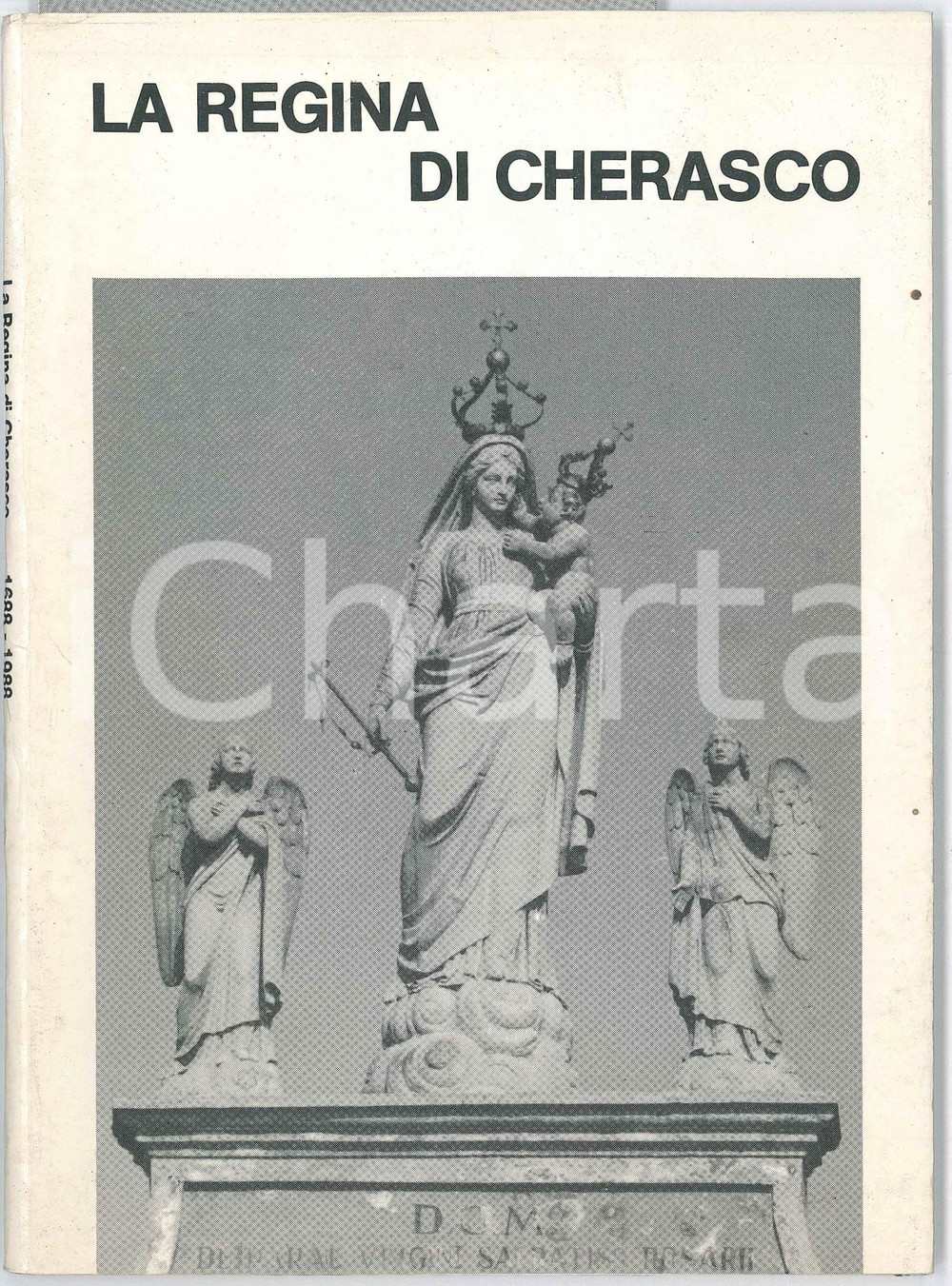 1988 CITTA' DI CHERASCO Claudio ALBERTO - La Regina di Cherasco *p. 47 Pubblicazione illustrata.PAGINE: 47  GOOD/buono ma lievi graffi in copertina e tracce d'uso Formato: 16x21 cm originale e autentica 1