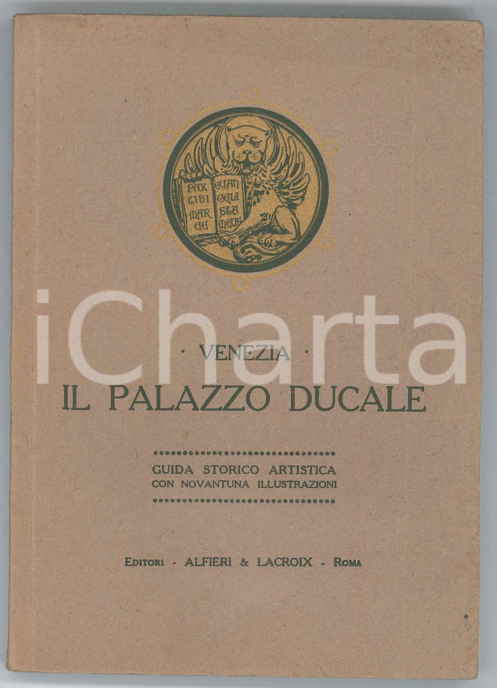 1913 Max ONGARO Venezia - Il Palazzo Ducale - Guida Ed. ALFIERI & LACROIX Brossura editoriale illustrata.PAGINE: 56 + 44 tavole fuori testoEDITORE: Roma - Alfieri &amp; Lacroix GOOD/buono  Formato: 12x16 cm originale e autentica 1