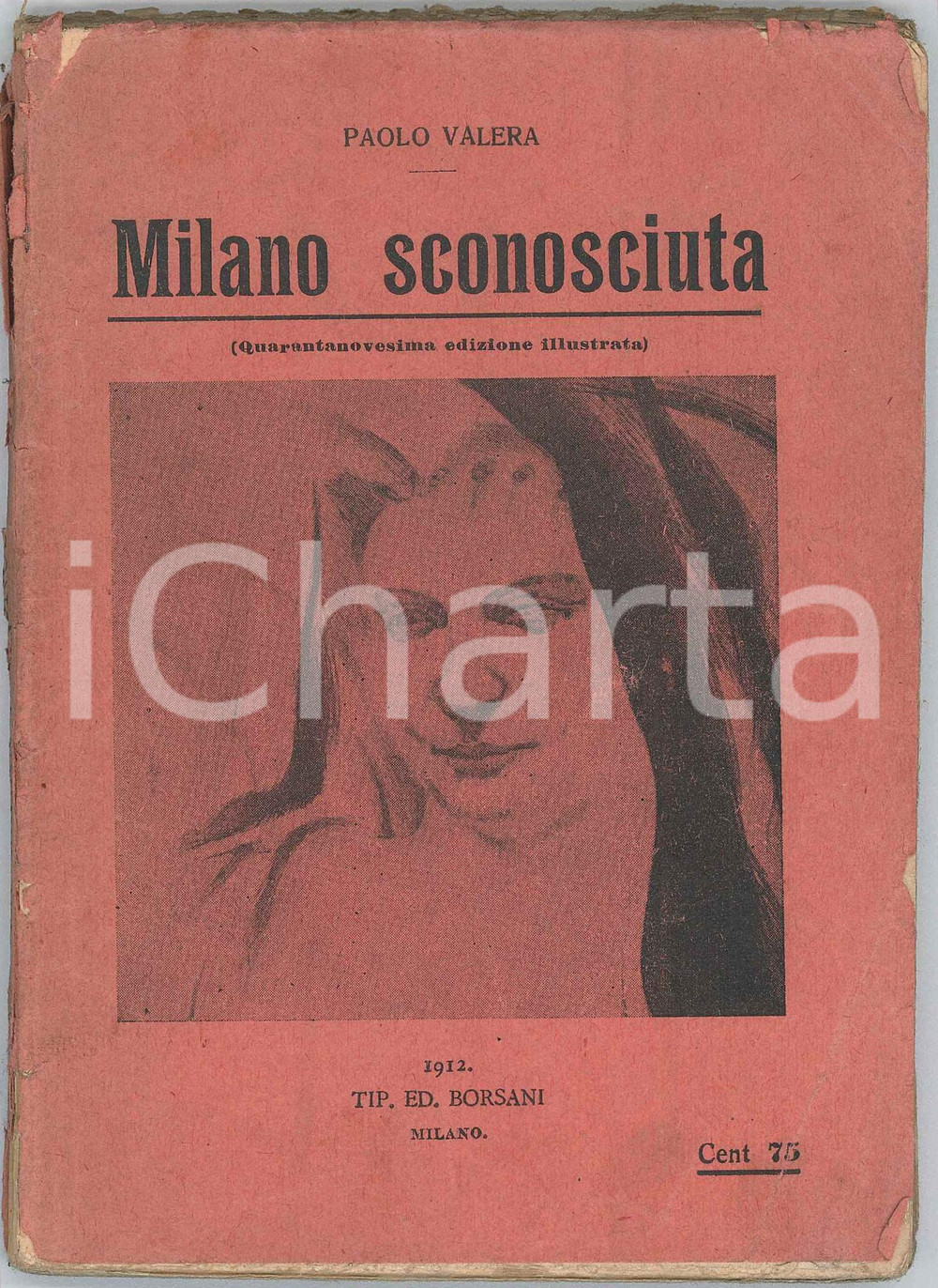 Libro, pubblicazione d epoca 1912 Paolo VALERA Milano sconosciuta  Ed. Borsani DANNEGGIATO 1