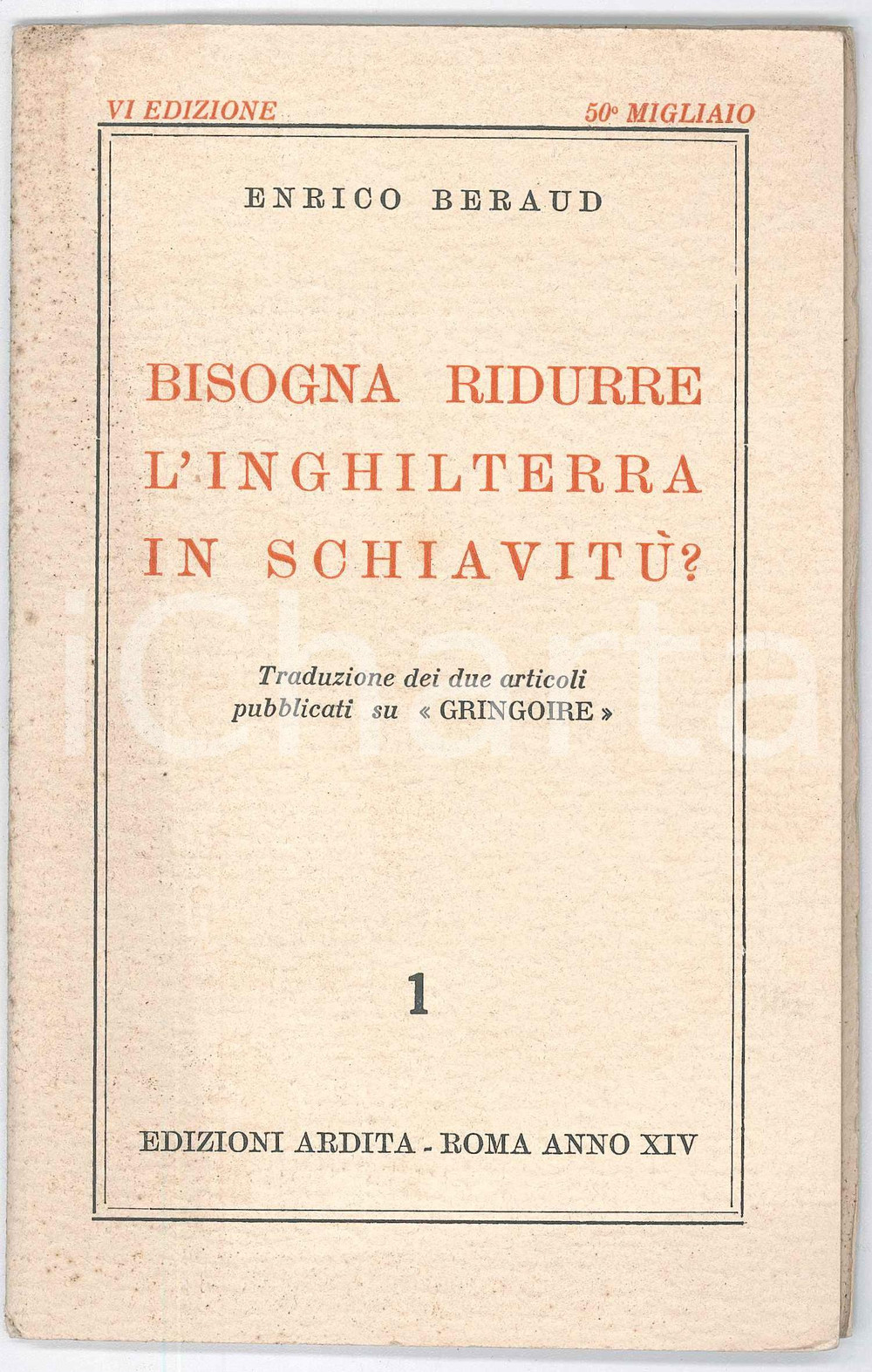 Libro, pubblicazione d epoca 1937 Enrico BERAUD Bisogna ridurre l Inghilterra in schiavitÃ¹? PROPAGANDA 1