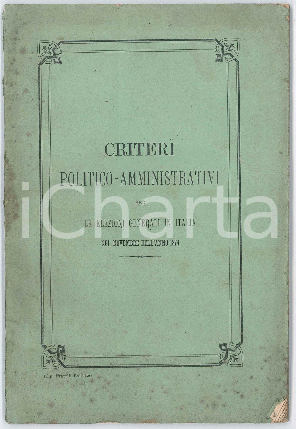1874 Ignazio NOCCIOLI Criteri politico-amministrativi per le elezioni in Italia Pubblicazione d'epoca.EDITORE: Roma - Tipografia Fratelli PallottaPAGINE: 79  POOR/danneggiato buone condizioni interne, ma fioriture in copertina, gualciture angolari e piccoli strappi al dorso Formato: 14x22 cm originale e autentica 1
