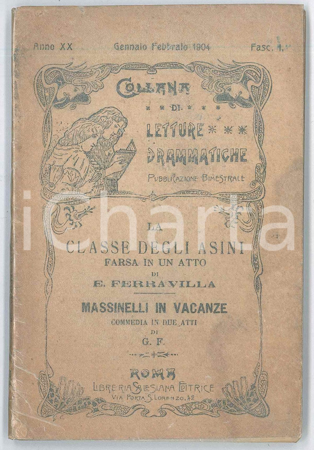 1907 TEATRO E. FERRAVLLA La classe degli asini - Massinelli in vacanze Pubblicazione d'epoca, nella "Collana di Letture Drammatiche".Velina protettiva.PAGINE: 86EDITORE: Roma - Libreria Salesiana Editrice FAIR/discreto piccola sbrecciatura laterale e macchie marginali interne Formato: 9x14 cm originale e autentica 1