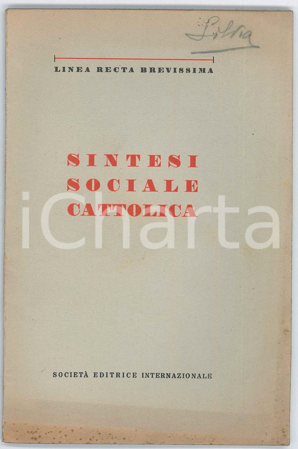 Libro, pubblicazione d epoca 1945 SINTESI SOCIALE CATTOLICA Linea recta brevissima  Soc. Ed. Internazionale 1