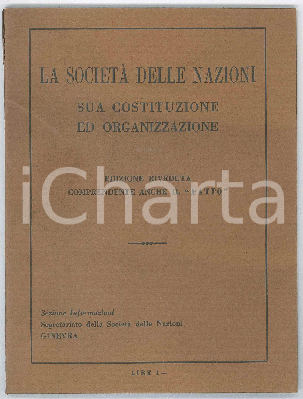 1927 GINEVRA La SocietÃ  delle Nazioni - Ed. riveduta comprendente il "Patto" Pubblicazione d'epoca.PAGINE: 74 GOOD/buono  Formato: 14x18 cm originale e autentica 1