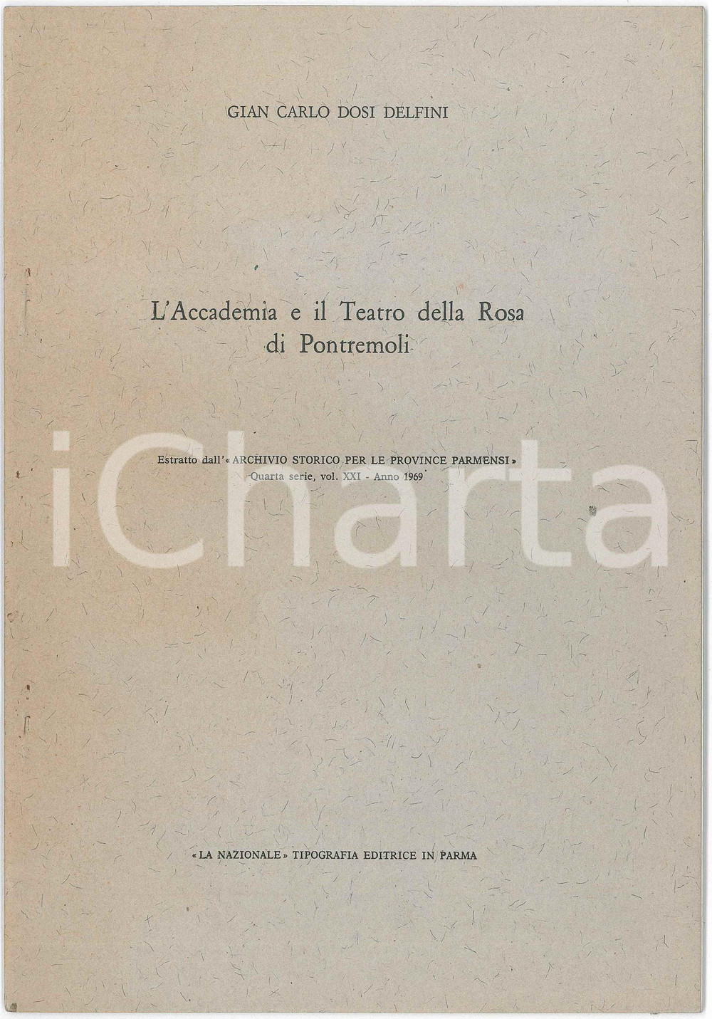 1969 Gian Carlo DOSI DELFINI L'Accademia e il Teatro della Rosa di Pontremoli Pubblicazione d'epoca.Estratto da &ldquo;Archivio &ldquo;Archivio Storico per le Province Parmensi&rdquo;, quarta serie, vol. XXI (1969).PAGINE: 18 GOOD/buono lieve ingiallimento in copertina Formato: 16x23 cm originale e autentica 1