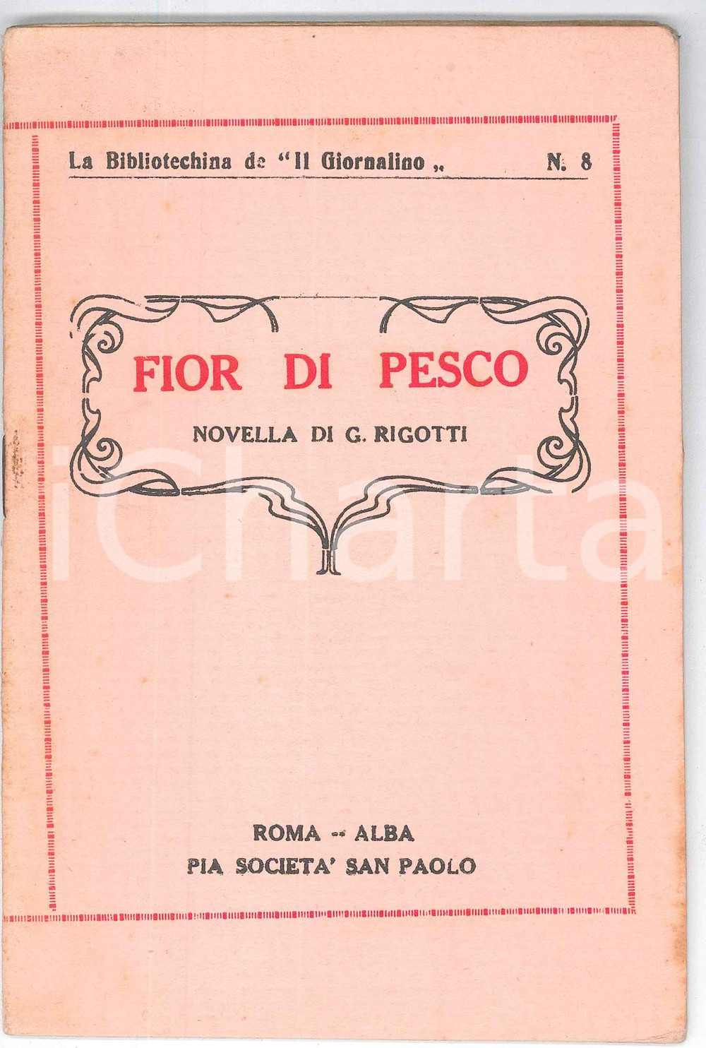 Libro, pubblicazione d epoca 1930 ca G. RIGOTTI Fior di pesco  Il Giornalino Pia SocietÃ  SAN PAOLO ALBA 3 1