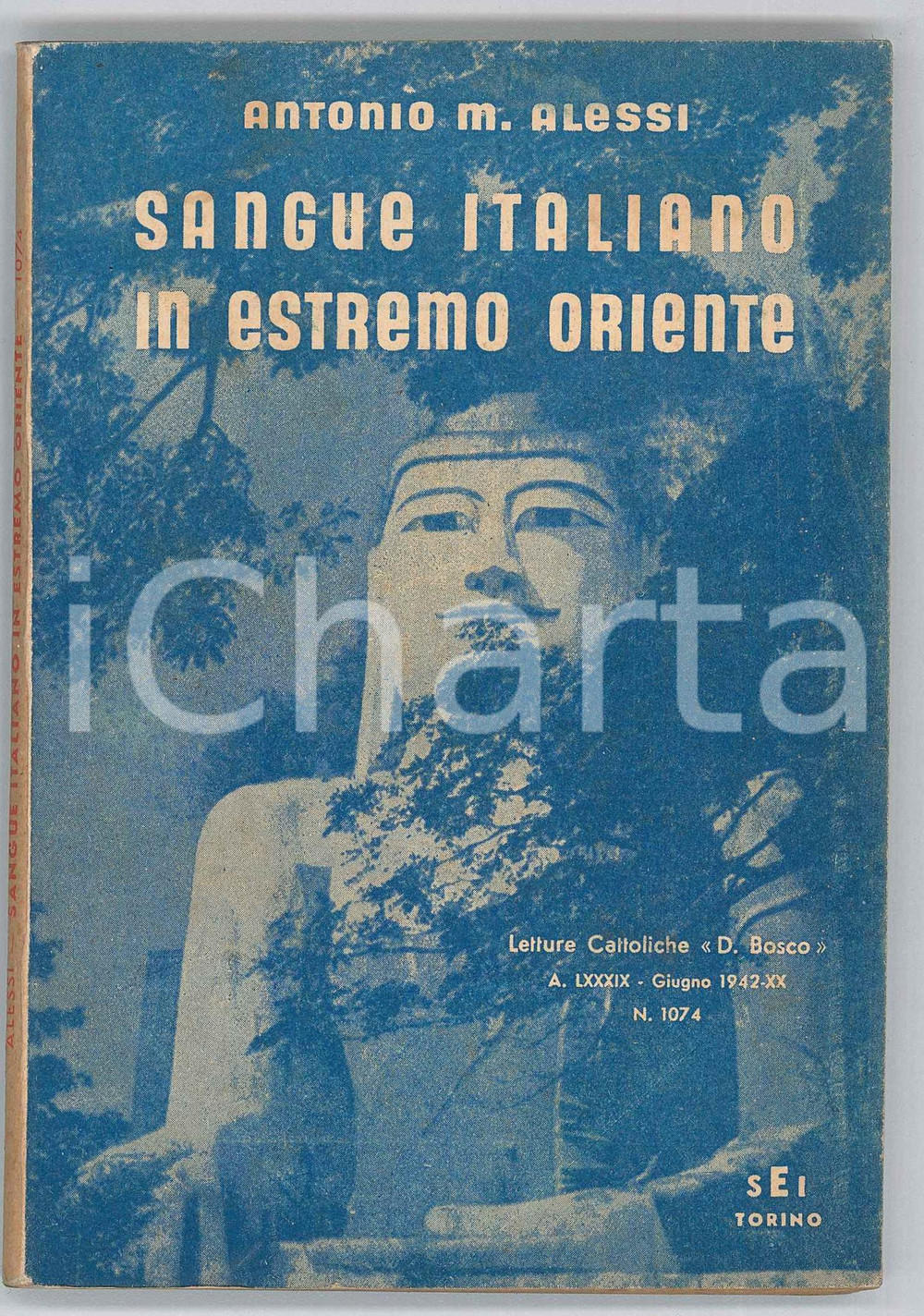 1942 Antonio M. ALESSI Sangue italiano in estremo Oriente - Editore SEI Torino Pubblicazione d'epoca.EDITORE: Societ&agrave; Editrice Italiana - TorinoCOLLANA: Letture CattolichePAGINE: 124 FAIR/discreto Lievi gualciture in copertina Formato: 11x17 cm originale e autentica 1