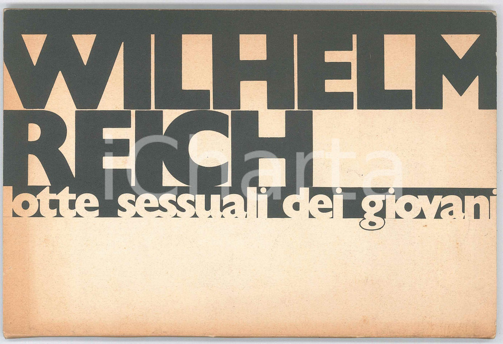 1978 Wilhelm REICH Lotte sessuali dei giovani - Introduzione di Nicola PAOLI Pubblicazione d'epoca. PAGINE: 93 VERY POOR/gravemente danneggiato Distacco del dorso dalla legatura, bruniture in copertina Formato: 15x23 cm originale e autentica 1