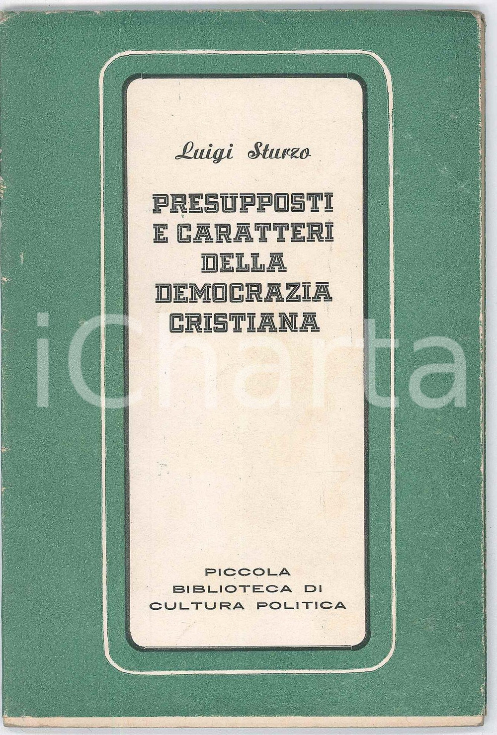 Libro, pubblicazione d epoca 1947 Don Luigi STURZO Presupposti e caratteri della DEMOCRAZIA CRISTIANA 1