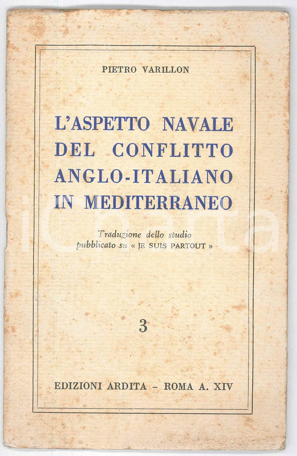 1936 Pietro VARILLON Aspetto navale del conflitto anglo-italiano in Mediterraneo Pubblicazione d'epoca.PAGINE: 34EDITORE: Edizioni ARDITA - Roma  GOOD/buono ma fioriture in copertina Formato: 12x19 cm originale e autentica 1