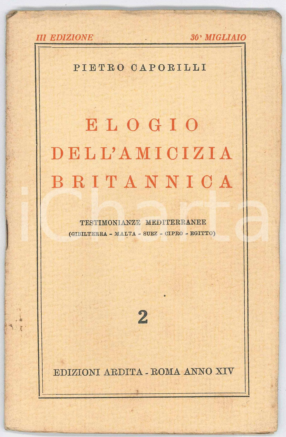 1936 Pietro CAPORILLI Elogio dell'amicizia britannica *Edizioni ARDITA n° 2 Pubblicazione d'epoca.PAGINE: 39  GOOD/buono minime tracce d'uso Formato: 12x19 cm originale e autentica 1