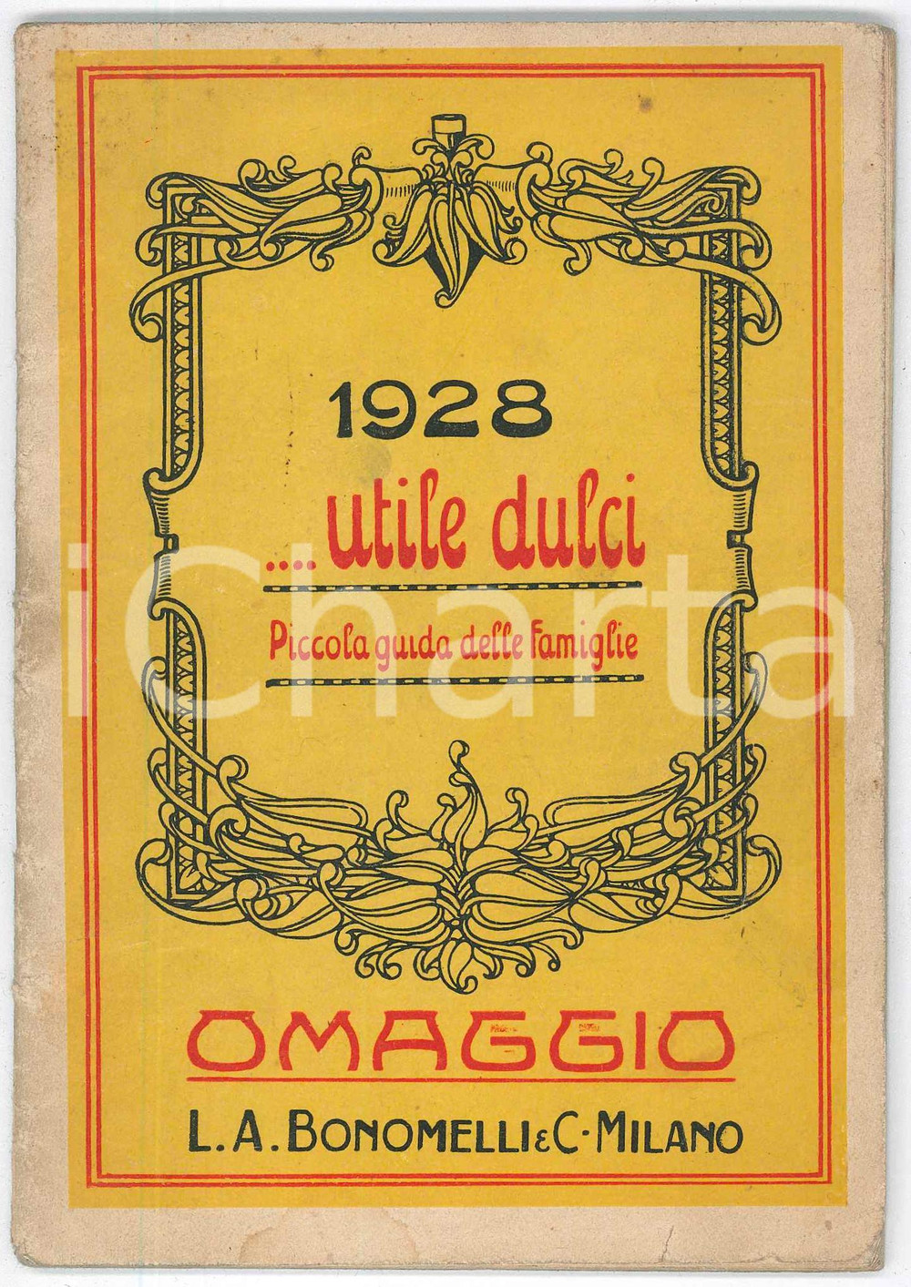 1928 MILANO - L.A. BONOMELLI Utile dulci - Piccola guida alle famiglia Pubblicazione d'epoca.PAGINE: 64 POOR/danneggiato Gualciture, piegature e segni di usura Formato: 11x16 cm originale e autentica 1