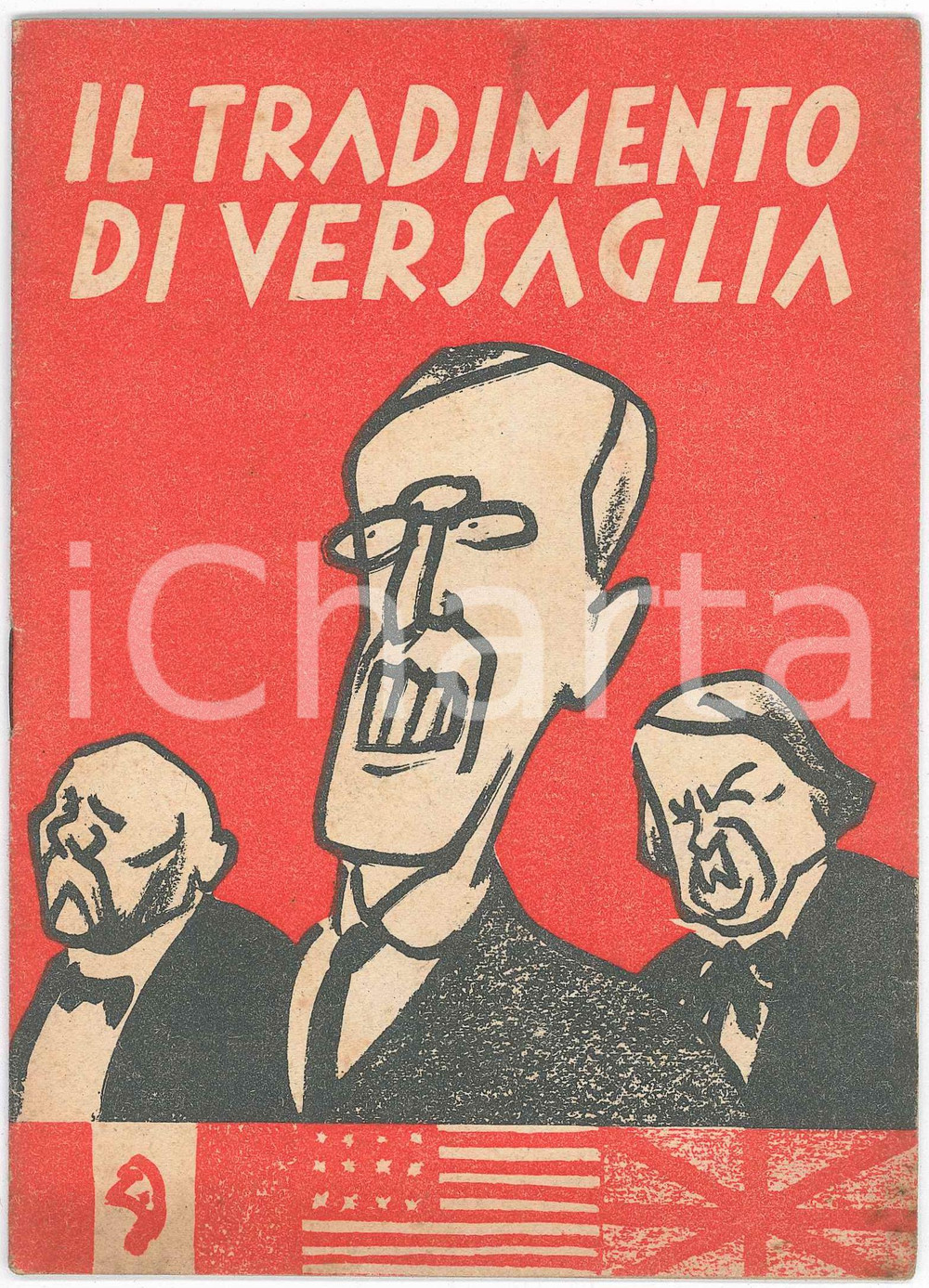 1942 WW2 Italo FORTE Il tradimento di Versaglia - PROPAGANDA 16 pp. Pubblicazione d'epoca, con numerose illustrazioni satiriche all'interno.CONDIZIONI: FAIREDITORE: Il Resto del Carlino - Bologna GOOD/buono  Formato: 13x18 cm originale e autentica 1